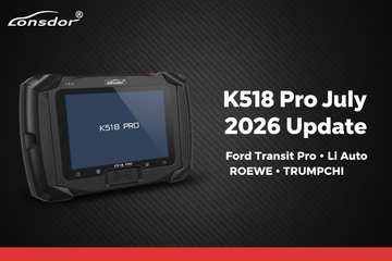 Lonsdor K518 Pro July 2026 Update: Ford, Li Auto, ROEWE & TRUMPCHI Key Programming Coverage Expands