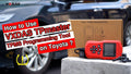 How to Use VXDAS TPmaster TPMS Programming Tool on Toyota?