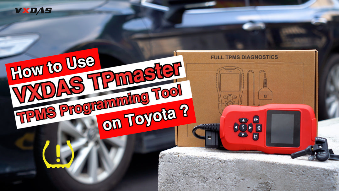 How to Use VXDAS TPmaster TPMS Programming Tool on Toyota?